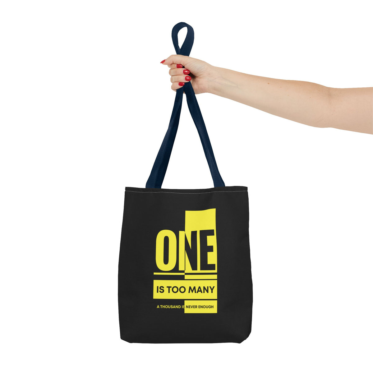'One is Too Many' Tote Bag