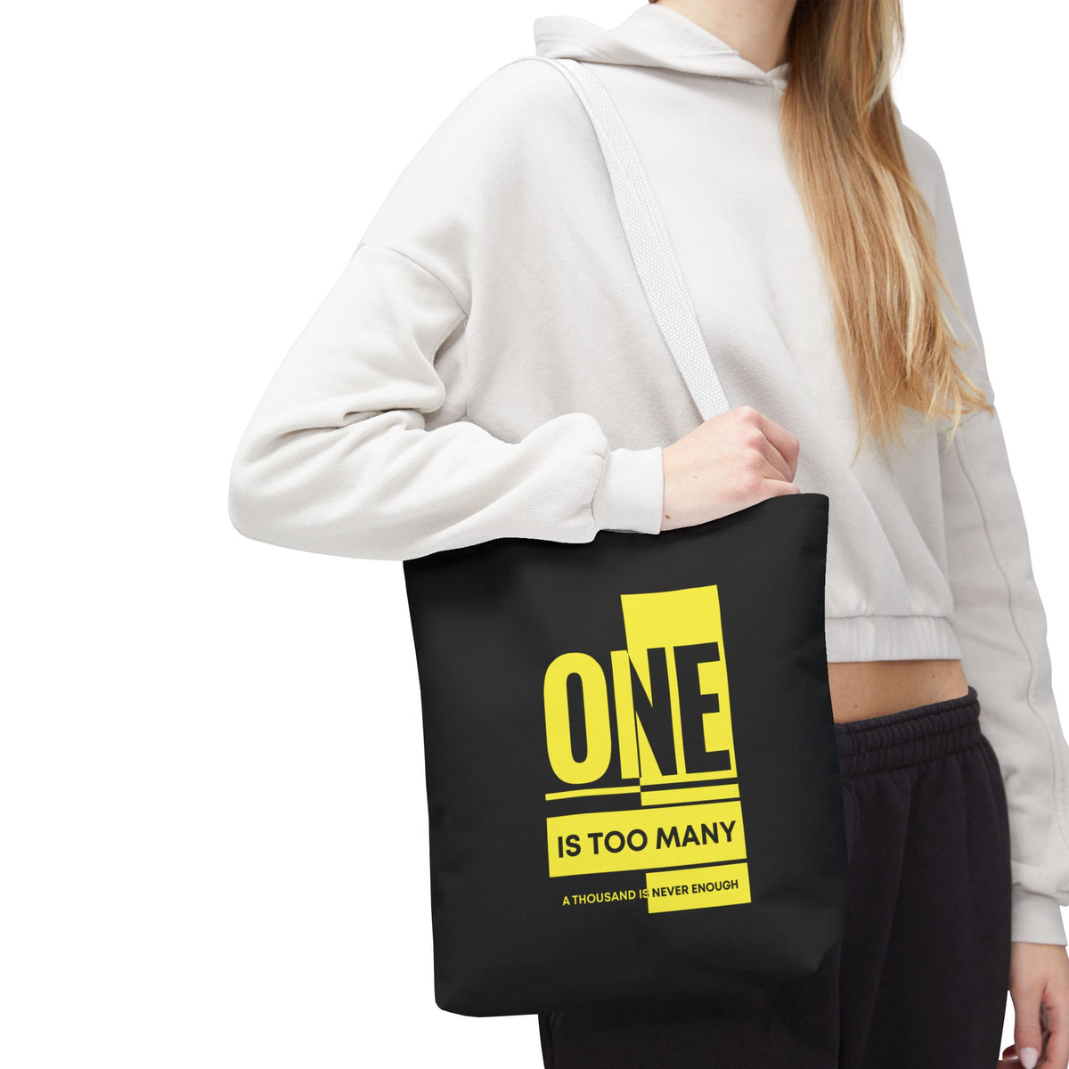 'One is Too Many' Tote Bag