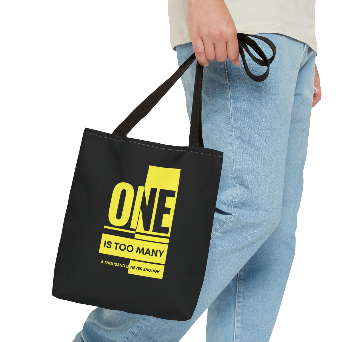 'One is Too Many' Tote Bag