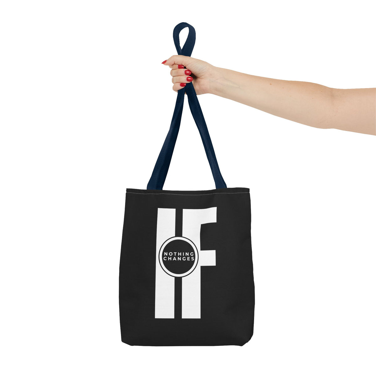 "If Nothing Changes" Inspiring Tote Bag