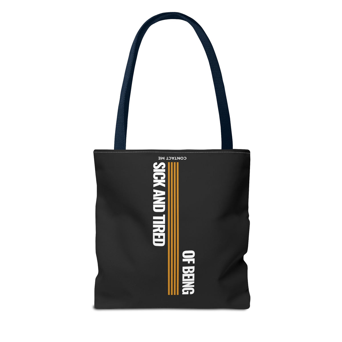 Sick and Tired Tote Bag - Stylish Statement Bag for Everyday Use