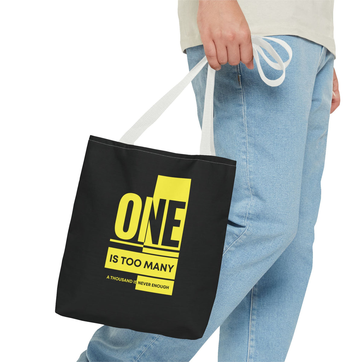 'One is Too Many' Tote Bag