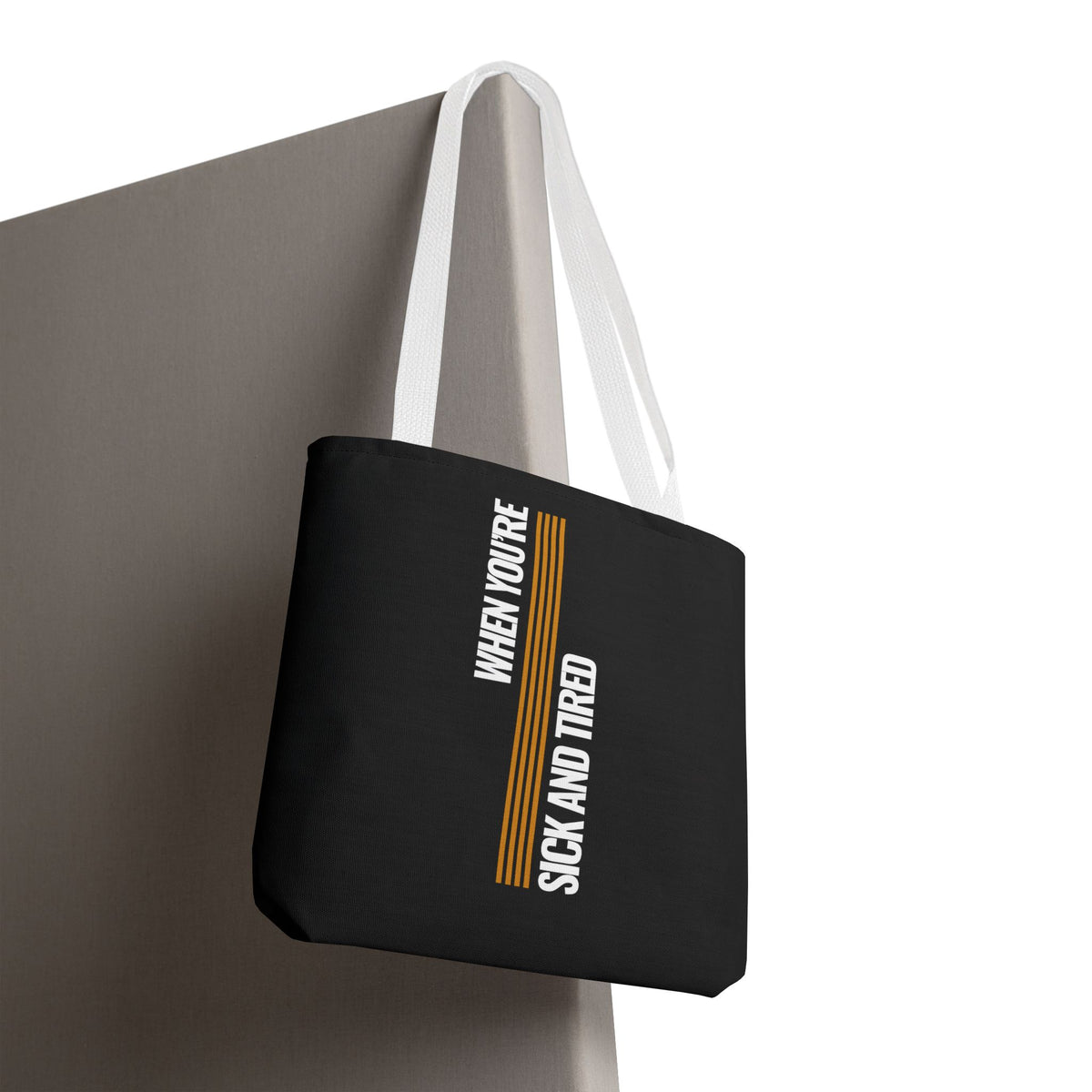Sick and Tired Tote Bag - Stylish Statement Bag for Everyday Use