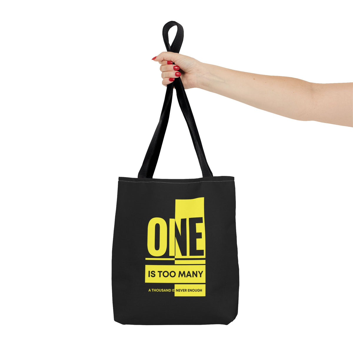 'One is Too Many' Tote Bag