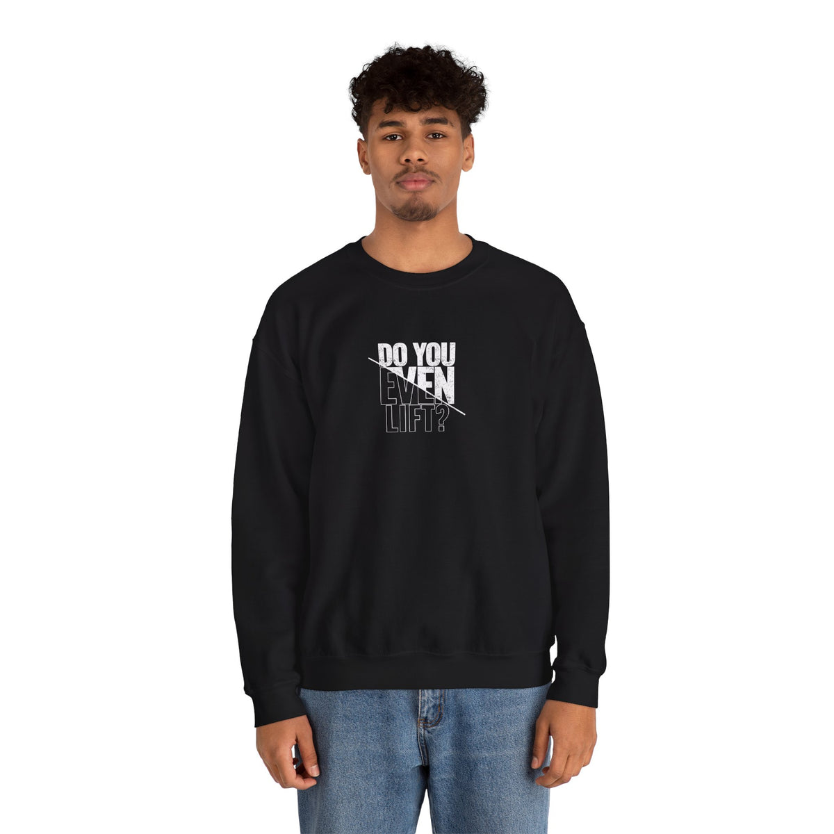 Do You Even Lift? Unisex Crewneck Sweatshirt