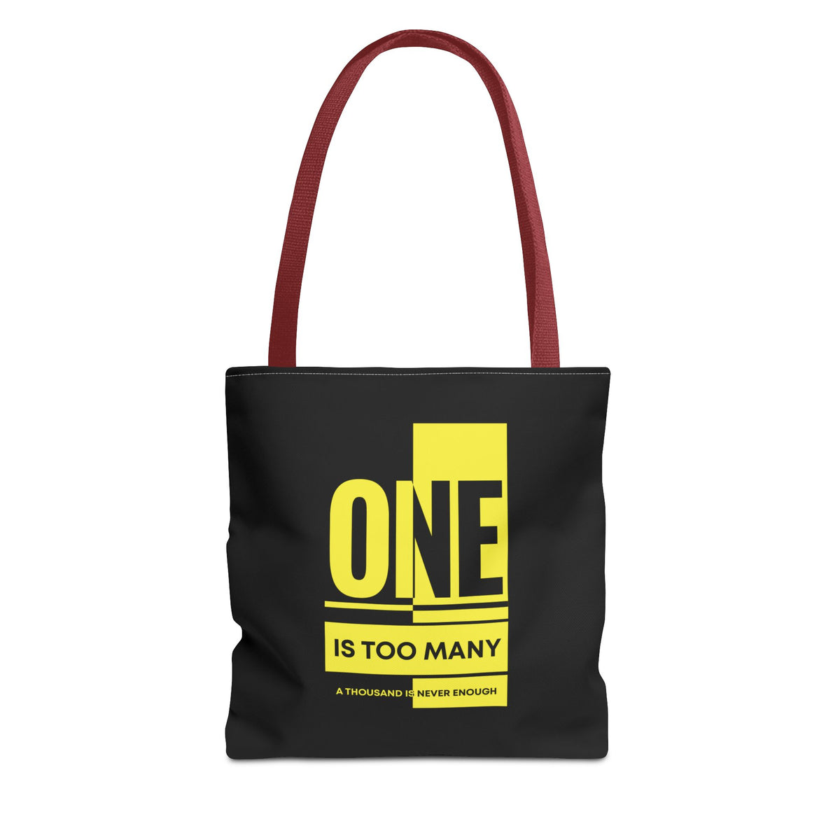 'One is Too Many' Tote Bag