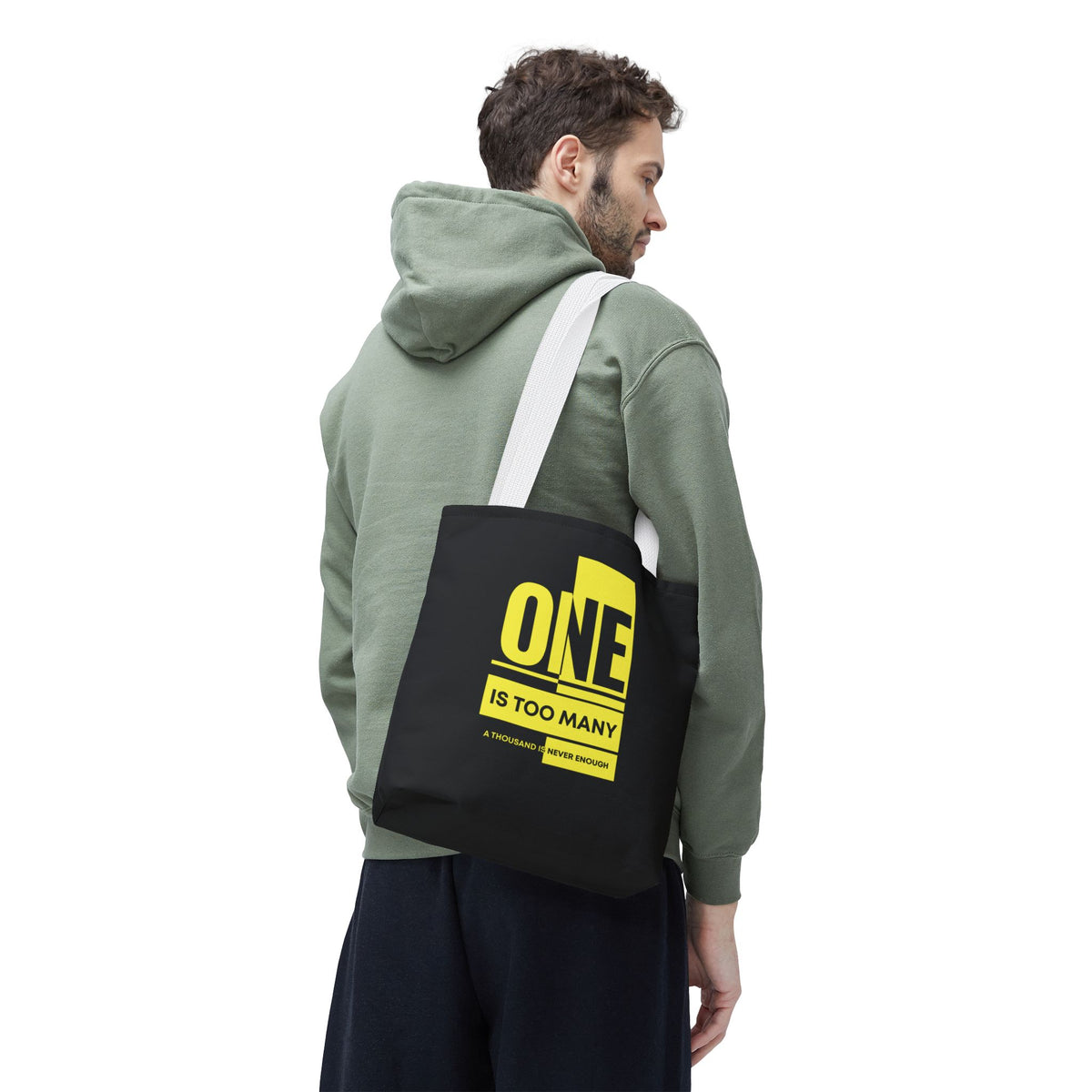 'One is Too Many' Tote Bag