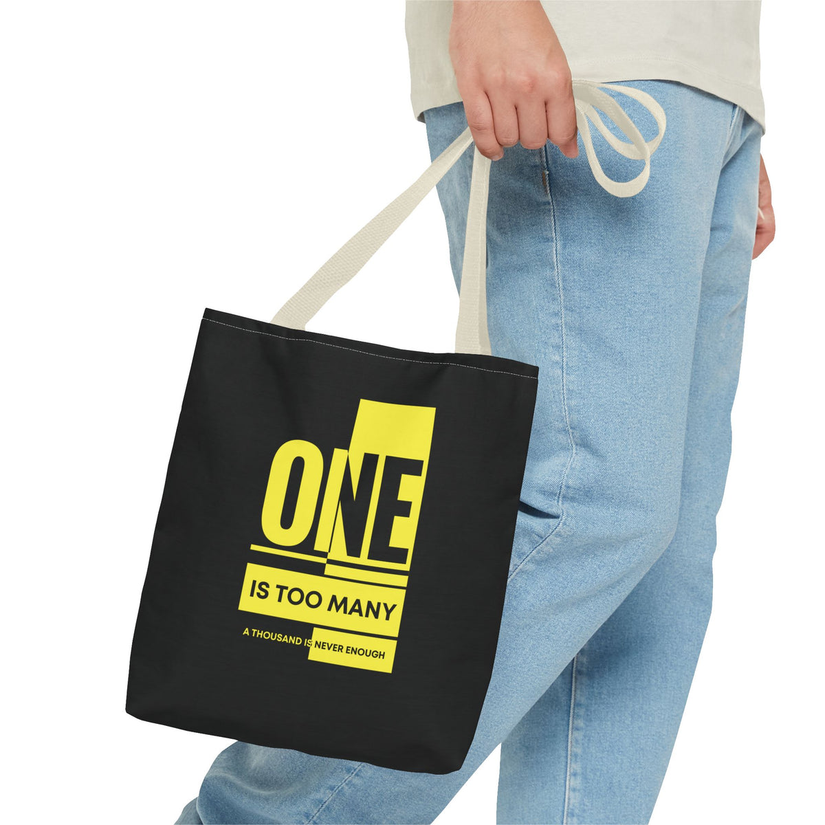 'One is Too Many' Tote Bag