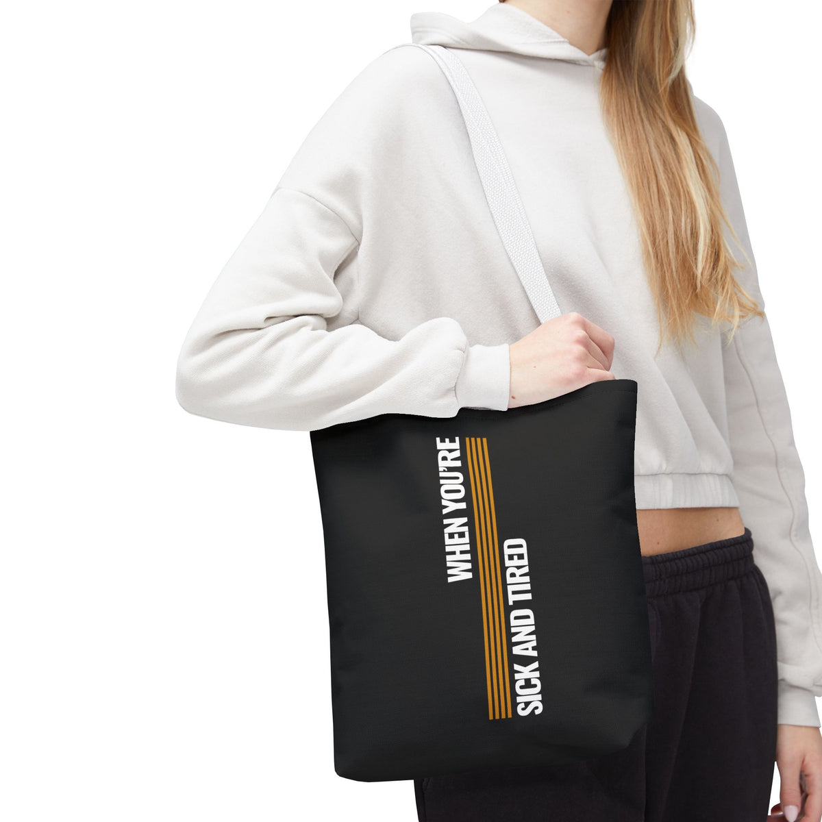 Sick and Tired Tote Bag - Stylish Statement Bag for Everyday Use
