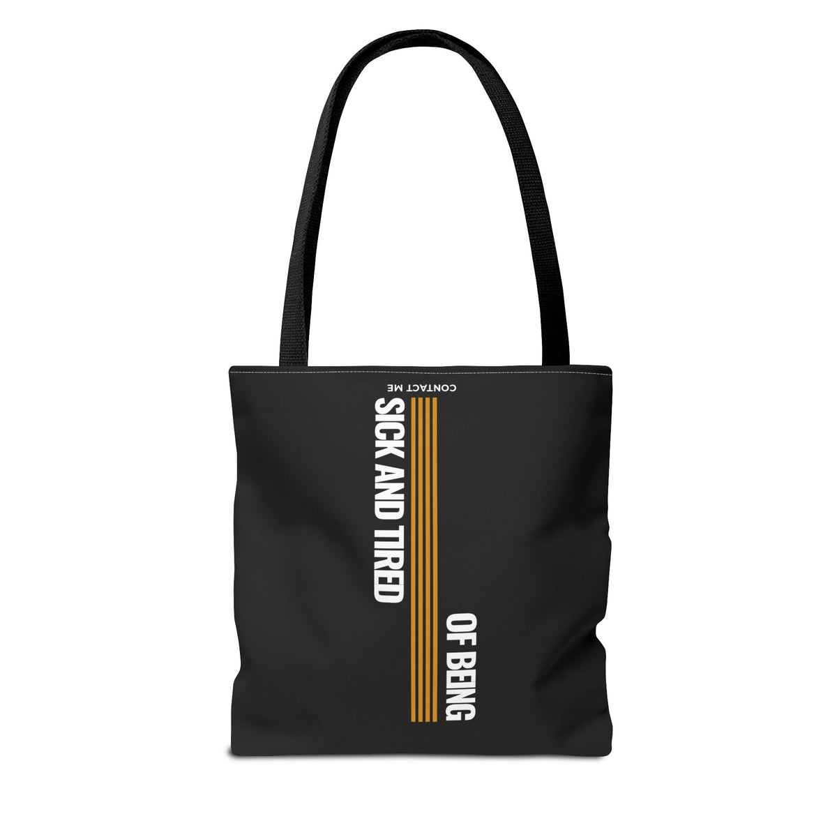 Sick and Tired Tote Bag - Stylish Statement Bag for Everyday Use