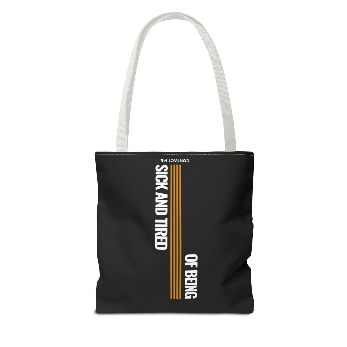 Sick and Tired Tote Bag - Stylish Statement Bag for Everyday Use