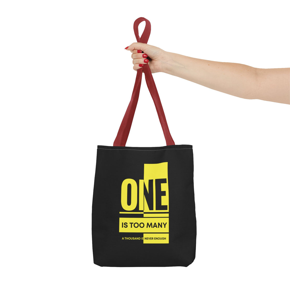 'One is Too Many' Tote Bag