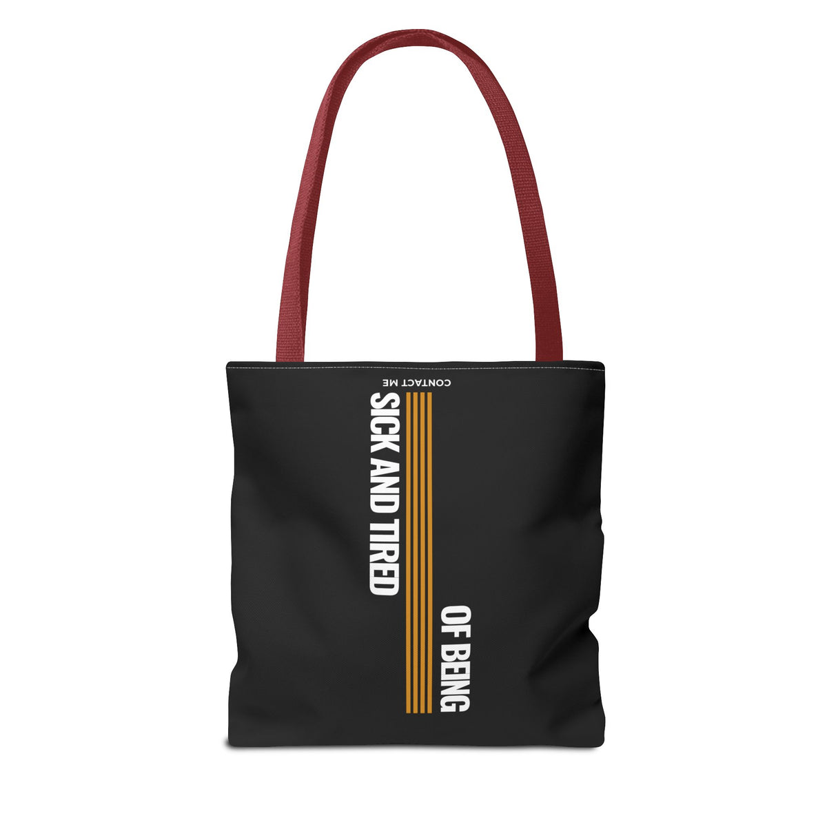 Sick and Tired Tote Bag - Stylish Statement Bag for Everyday Use
